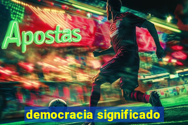 democracia significado